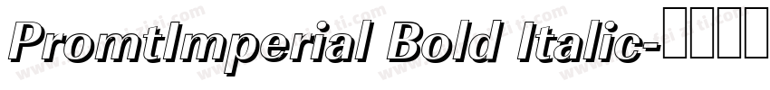 PromtImperial Bold Italic字体转换